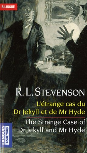 L'étrange cas du Dr Jekyll et de Mr Hyde. The strange case of Dr Jekyll and Mr Hyde