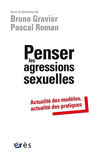 Penser les agressions sexuelles : actualité des modèles, actualité des pratiques