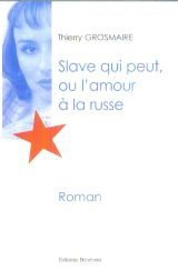 slave qui peut ou l'amour à la russe