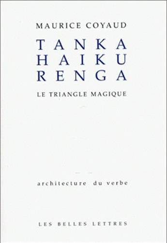 tanka, haiku, renga : le triangle magique