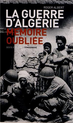 La guerre d'Algérie : mémoire oubliée