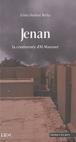 Jenan, la condamnée d'Al-Mansour : chronique d'une guerre