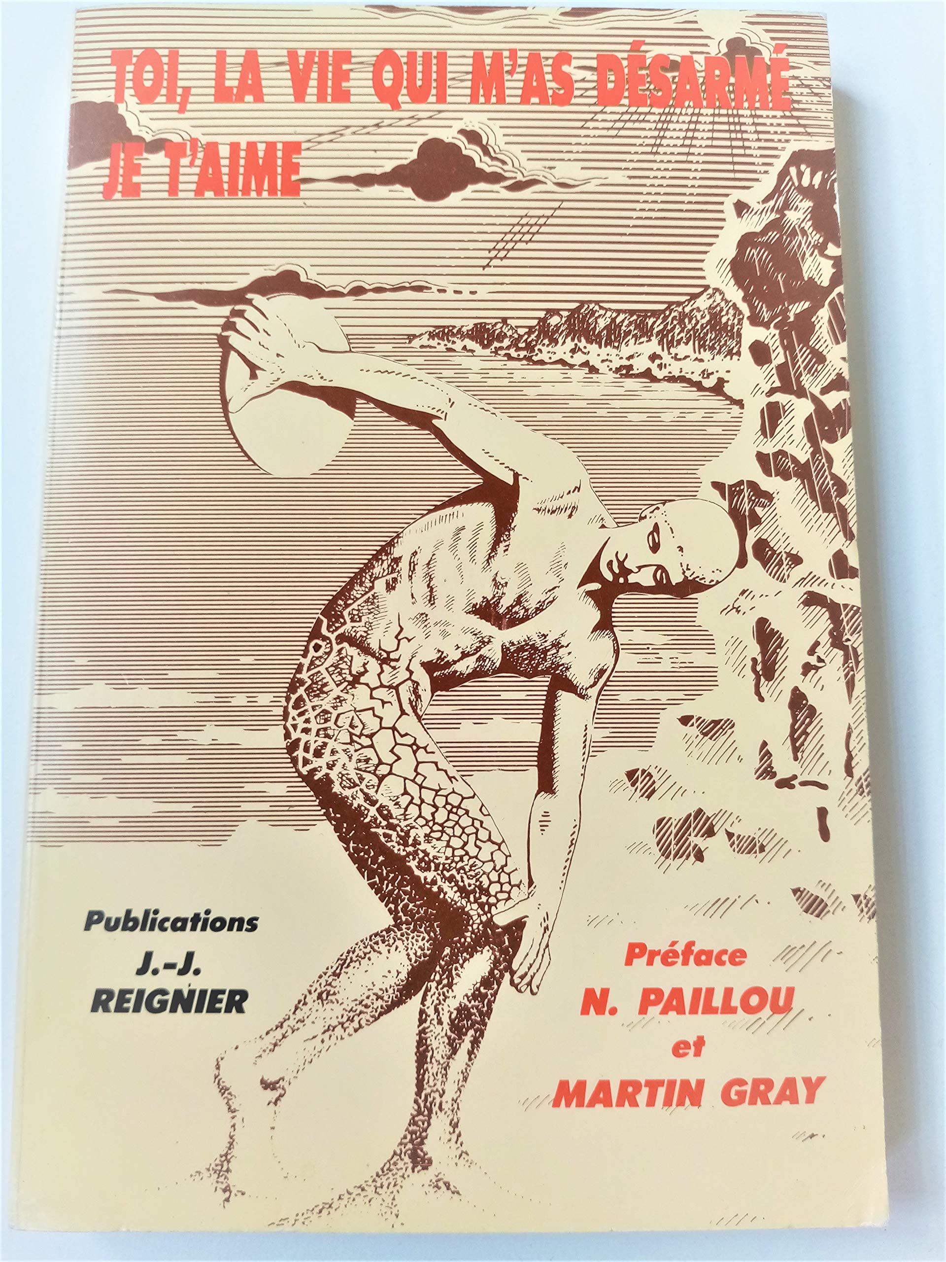 Toi, la vie qui m'as désarmé, je t'aime