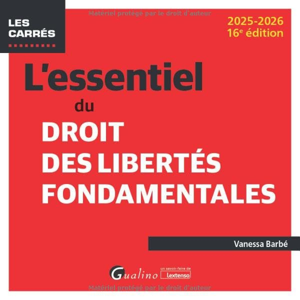 L'essentiel du droit des libertés fondamentales : 2025-2026