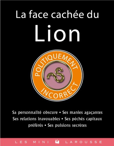 La face cachée du Lion : politiquement incorrect