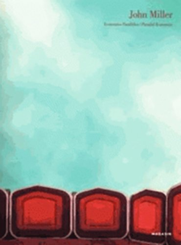 John Miller : économies parallèles. John Miller : parallel economies : catalogue d'exposition, Magas