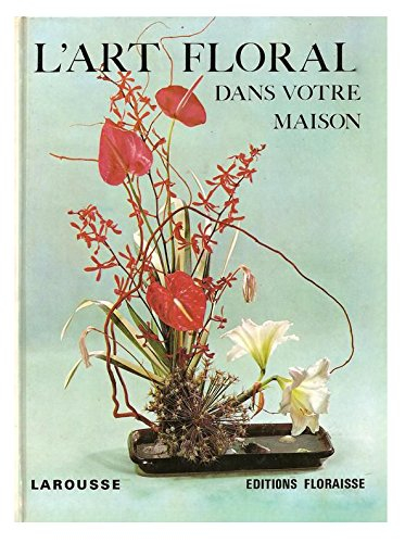 L'Art floral dans votre maison