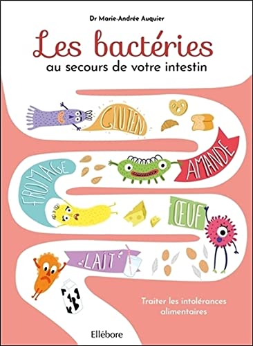 Les bactéries au secours de votre intestin : traiter les intolérances alimentaires