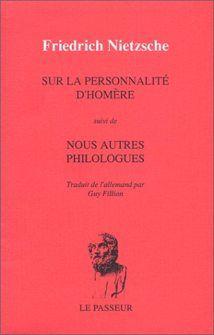 Sur la personnalité d'Homère. Nous autres philologues