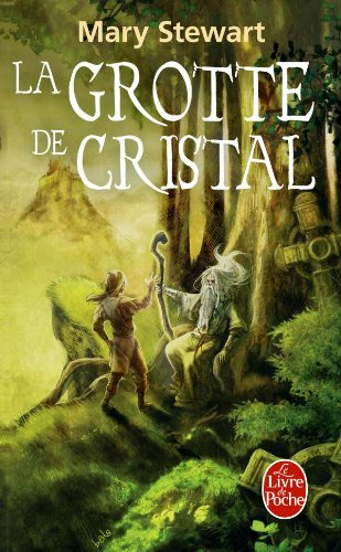 Le cycle de Merlin. Vol. 1. La grotte de cristal