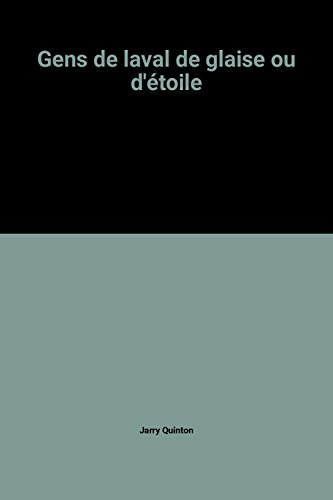 Gens de Laval : de glaise et d'étoile