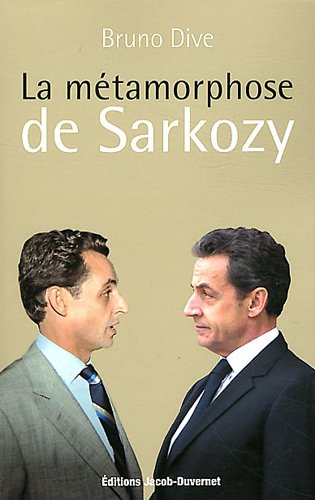 La métamorphose de Sarkozy