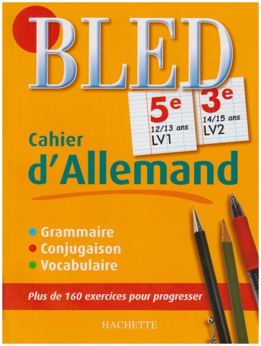 Bled cahier d'allemand 5e LV1, 12-13 ans, 3e LV2, 14-15 ans