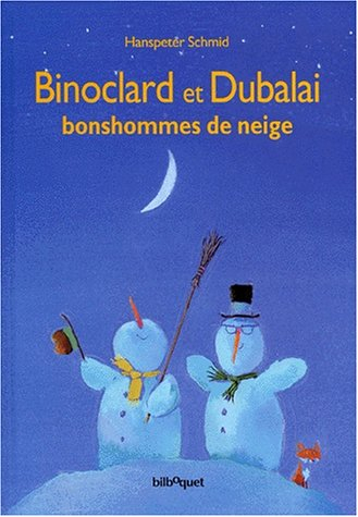 Binoclard et Dubalai : bonshommes de neige