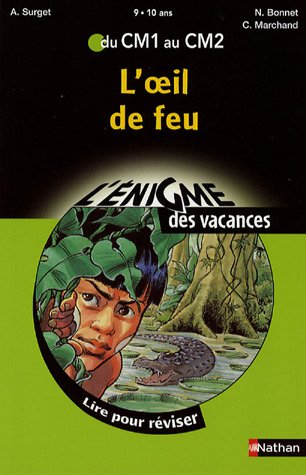 L'oeil de feu : lire pour réviser du CM1 au CM2, 9-10 ans