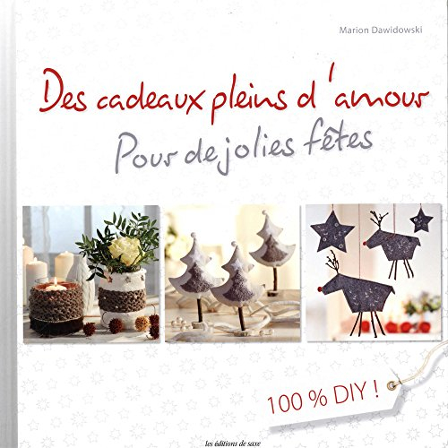 Des cadeaux pleins d'amour pour de jolies fêtes : 100 % DIY