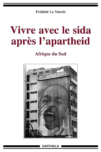 Vivre avec le sida après l'apartheid : Afrique du Sud