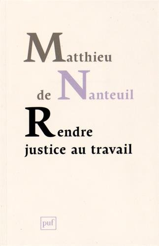 Rendre justice au travail : éthique et politique dans les organisations