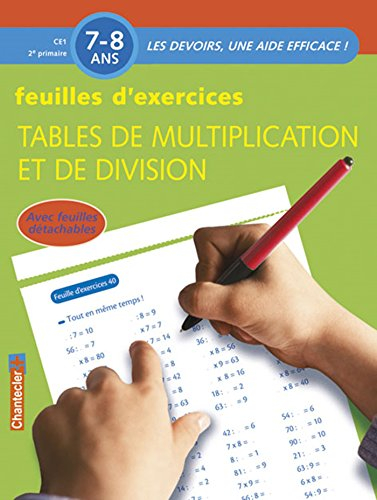 Tables de multiplication et de division, 7-8 ans, CE1-2e primaire : feuilles d'exercices