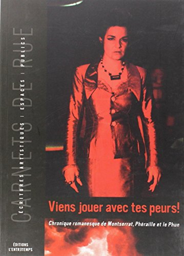 Viens jouer avec tes peurs ! : chronique romanesque