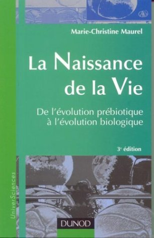La naissance de la vie : de l'évolution prébiotique à l'évolution biologique