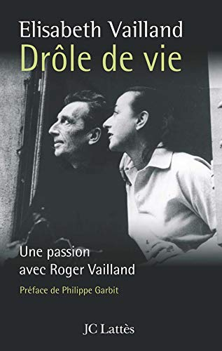 Drôle de vie : une passion avec Roger Vailland