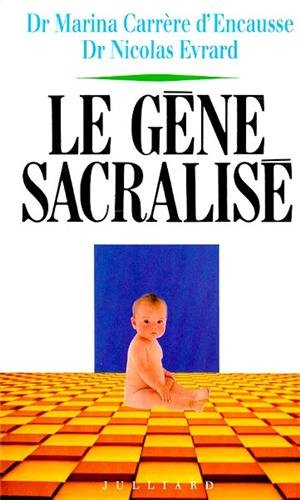 Le Gène sacralisé
