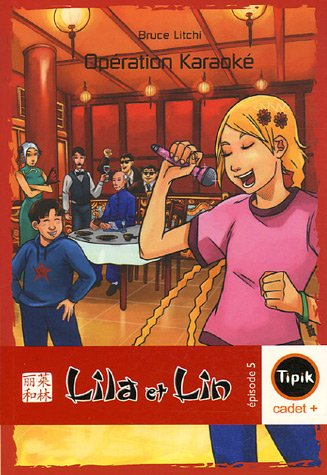 Lila et Lin. Vol. 5. Opération karaoké