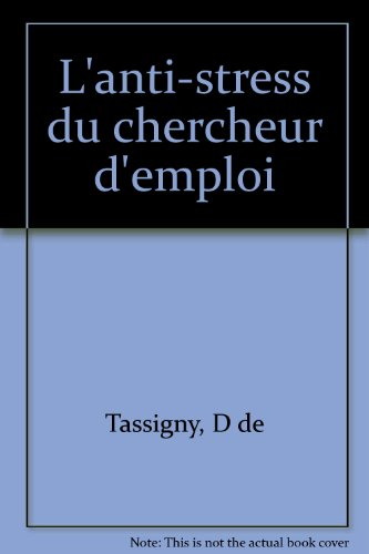 L'Anti-stress du chercheur d'emploi