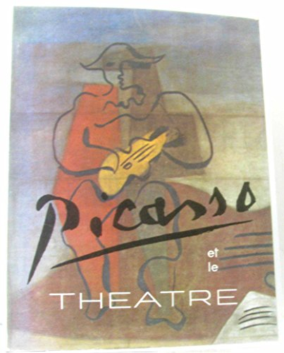 picasso et le théâtre : exposition, musée des augustins, toulouse, 22 juin-15 septembre. catalogue..
