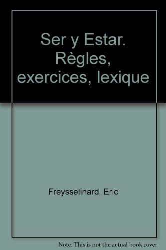 ser y estar : règles, exercices, lexique
