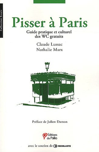 Pisser à Paris : guide pratique et culturel des WC gratuits