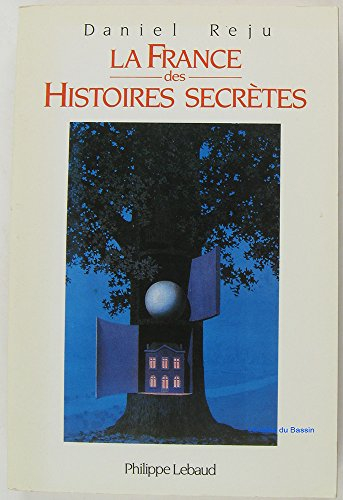 La France des histoires secrètes