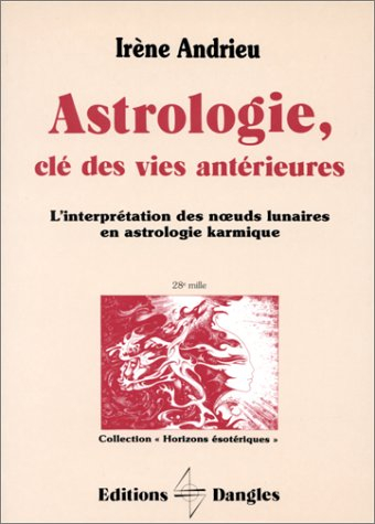 Astrologie, clé des vies antérieures : l'interprétation des noeuds lunaires en astrologie karmique
