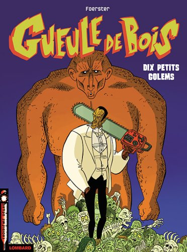 Gueule de bois. Vol. 2. Dix petits golems