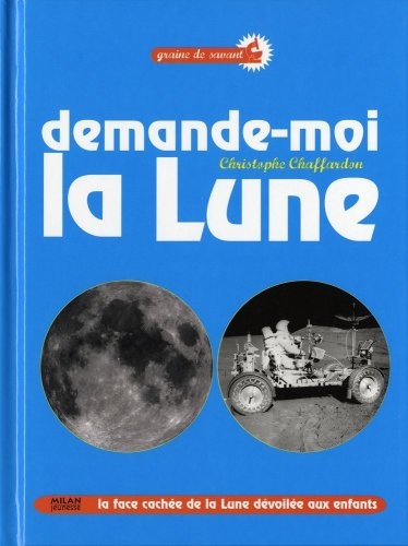 Demande-moi la Lune : la force cachée de la Lune dévoilée aux enfants
