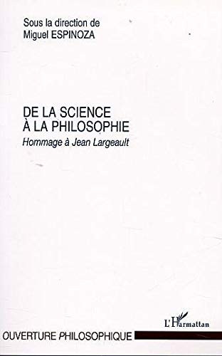 De la science à la philosophie : hommage à Jean Largeault