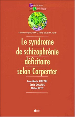le syndrome de schizophrénie déficitaire selon carpenter