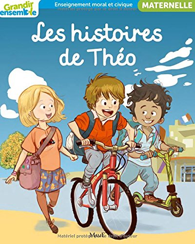 Les histoires de Téo : enseignement moral et civique, maternelle