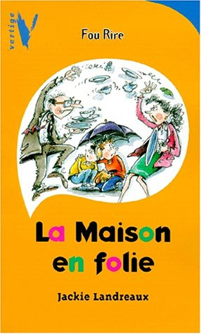 La maison en folie