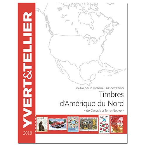 Catalogue de timbres-poste : cent vingt-deuxième année. Amérique du Nord : 2018