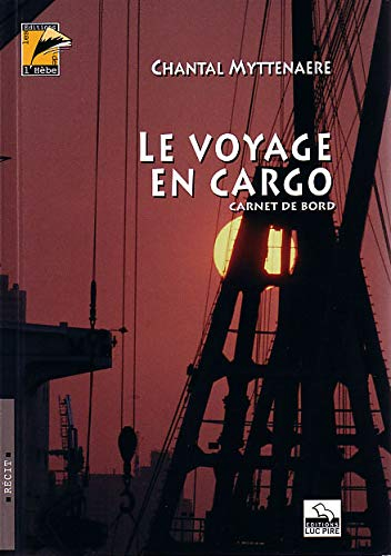 Le voyage en cargo : carnet de bord