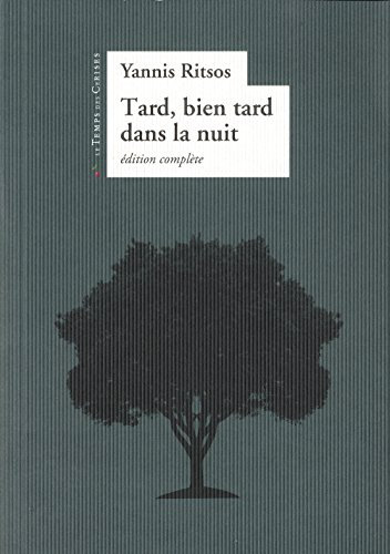 Tard, bien tard dans la nuit : édition complète