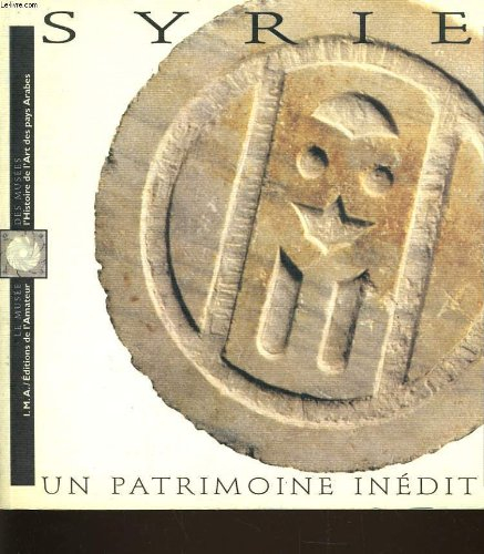 Syrie, un patrimoine inédit