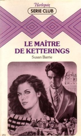le maître de ketterings : collection : harlequin série club n, 291