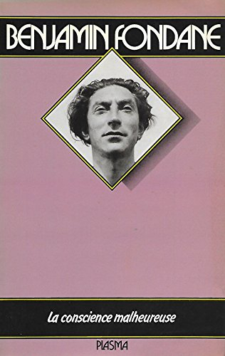 la conscience malheureuse (oeuvres / de benjamin fondane....)