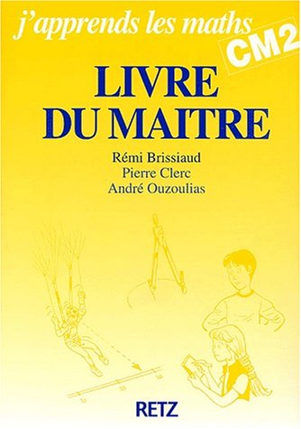 J'apprends les maths CM2 : livre du maître