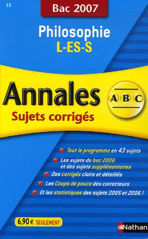 Philosophie L, ES, S : sujets corrigés, bac 2007