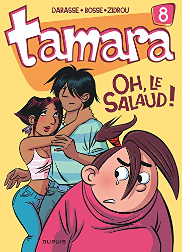 Tamara. Vol. 8. Oh, le salaud !
