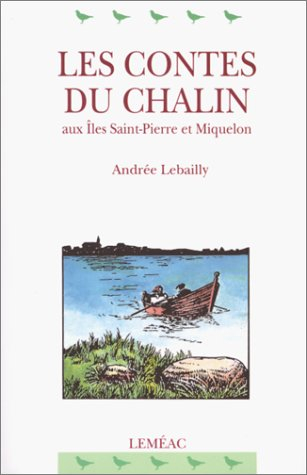 les contes du chalin aux îles saint-pierre et miquelon